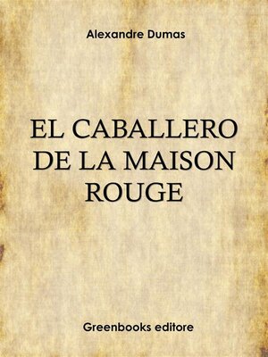 cover image of El caballero de la «Maison Rouge»
